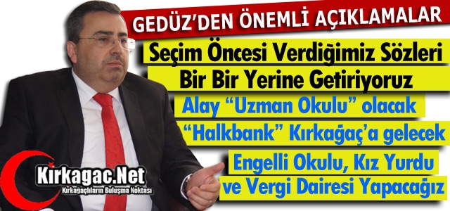 GEDÜZ'DEN ÖNEMLİ AÇIKLAMALAR