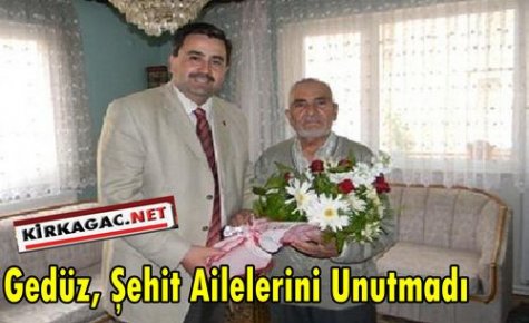 Gedüz'den Şehit Ailelerine Ziyaret