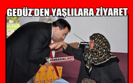 GEDÜZ'DEN YAŞLILARA ZİYARET