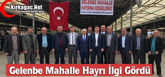 GELENBE MAHALLE HAYRI İLGİ GÖRDÜ