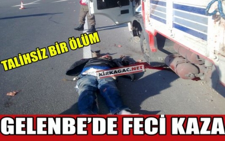 GELENBE'DE FECİ KAZA 1 ÖLÜ