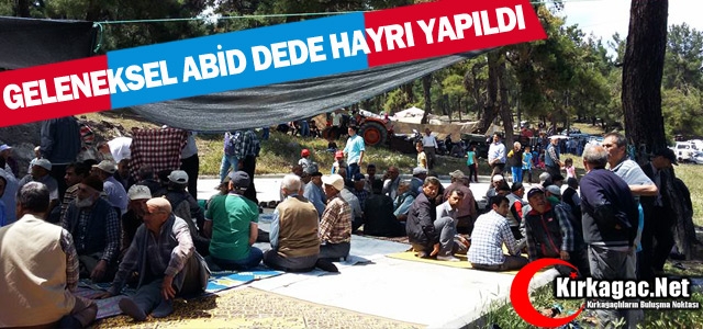 GELENEKSEL ABİD DEDE HAYRI YAPILDI