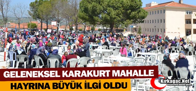 GELENEKSEL KARAKURT MAHALLE HAYRINA BÜYÜK İLGİ