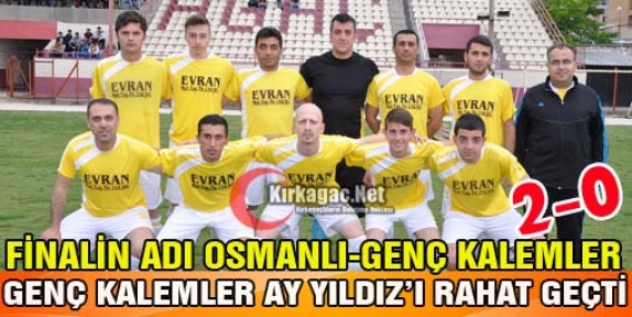 GENÇ KALEMLER AY YILDIZ'I RAHAT YENDİ FİNALE ÇIKTI 2-0