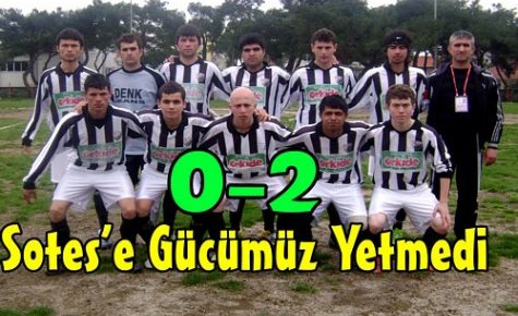 Gençlerin,Sotes'e Gücü Yetmedi 0-2