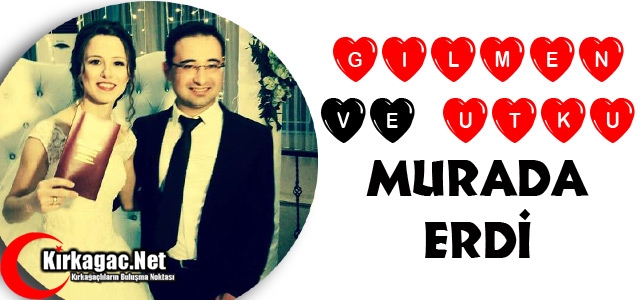 GILMEN ve UTKU MURADA ERDİ