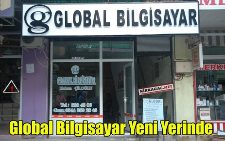 Global Bilgisayar Yeni Yerinde