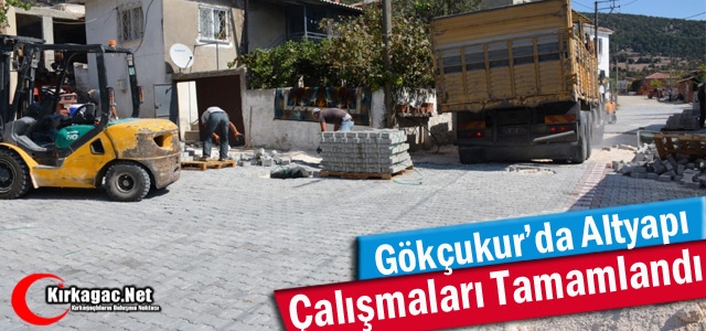 GÖKÇUKUR’UN ALTYAPI YENİLEME ÇALIŞMALARI TAMAMLANDI