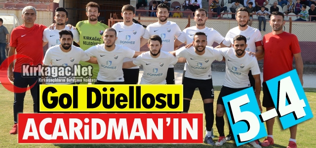 GOL DÜELLOSU ACARİDMAN'IN 5-4