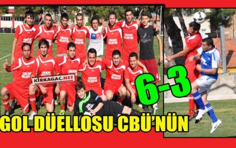 GOL DÜEOLLUSU CBÜ'NÜN 6-3