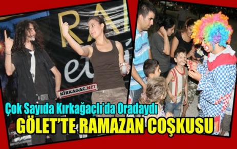 GÖLET'TE RAMAZAN COŞKUSU