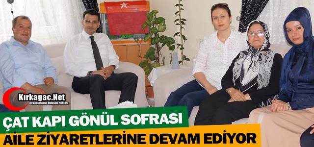 GÖNÜL SOFRASI AİLE ZİYARETLERİNE DEVAM EDİYOR