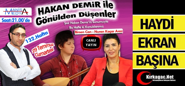 GÖNÜLDEN DÜŞENLER BU AKŞAM 21.00'DA MANİSA MEDYA TV'DE