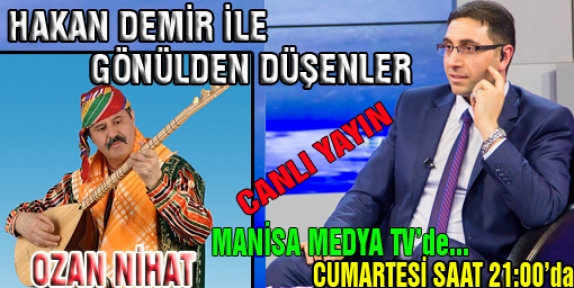 GÖNÜLDEN DÜŞENLER BU AKŞAM 21:00'DE MANİSA MEDYA TV'DE