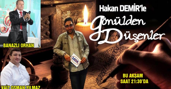 GÖNÜLDEN DÜŞENLER BU AKŞAM 21:30'DA MANİSA MEDYA TV'DE