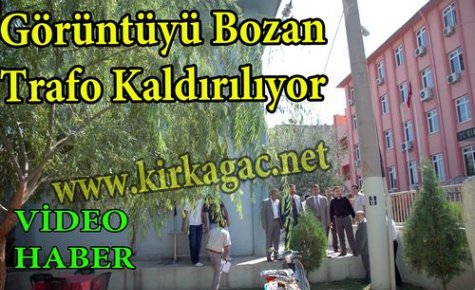 Görüntüyü Bozan Trafo Kaldırılıyor 