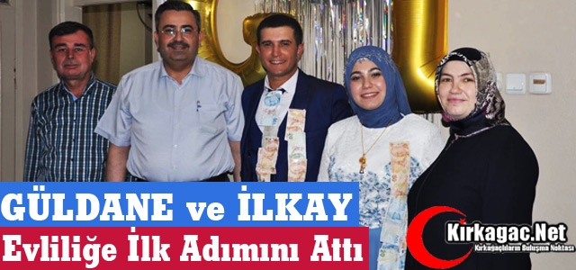 GÜLDANE ve İLKAY EVLİLİĞE İLK ADIMI ATTI