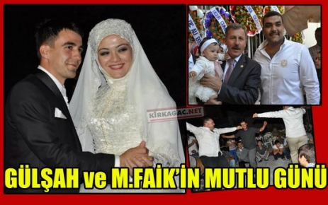 GÜLŞAH ve M.FAİK'İN MUTLU GÜNÜ