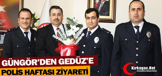 GÜNGÖR'DEN GEDÜZ'E ZİYARET