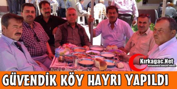 GÜVENDİK KÖY HAYRI YAPILDI