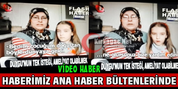 HABERİMİZ ANA HABER BÜLTENLERİNDE YER ALDI