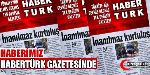 HABERİMİZ HABERTÜRK GAZETESİNDE