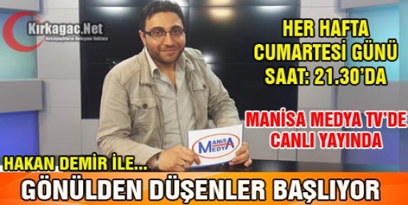 HAKAN DEMİR HER CUMARTESİ MANİSA MEDYA TV'DE