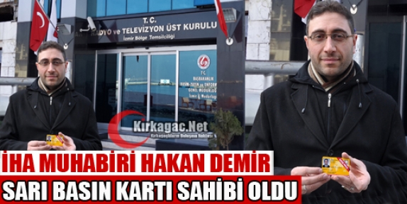 HAKAN DEMİR SARI BASIN KARTI SAHİBİ OLDU