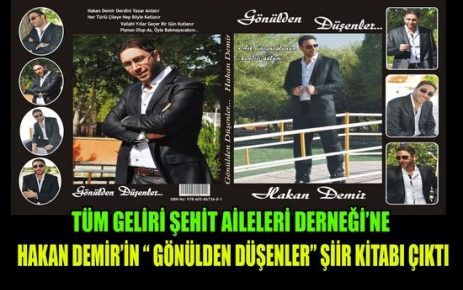 HAKAN DEMİR'İN “GÖNÜLDEN DÜŞENLER“ ŞİİR KİTABI ÇIKTI