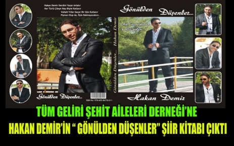 HAKAN DEMİR'İN “GÖNÜLDEN DÜŞENLER“ ŞİİR KİTABI ÇIKTI