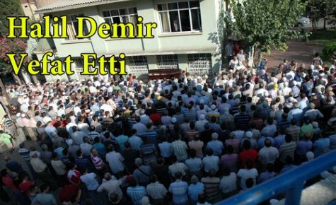 Halil Demir Vefat Etti