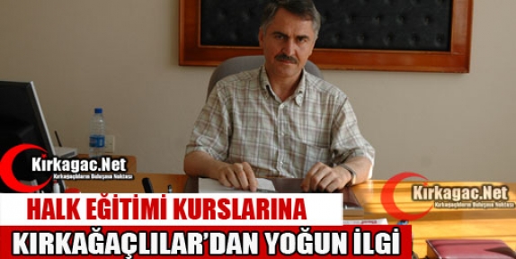 HALK EĞİTİMİ KURSLARINA BÜYÜK İLGİ