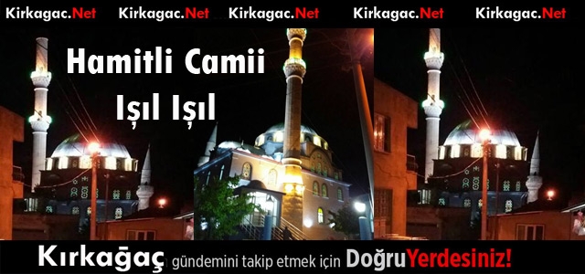 HAMİTLİ CAMİİ IŞIL IŞIL