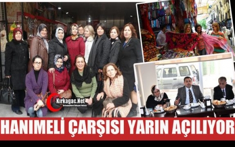 HANIMELİ ÇARŞISI AÇILIYOR