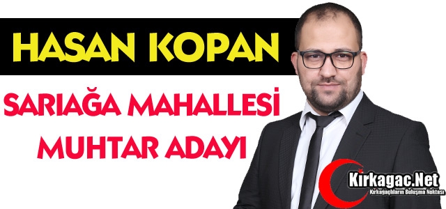 SARIAĞA MAHALLESİNE İDDİALI MUHTAR ADAYI 