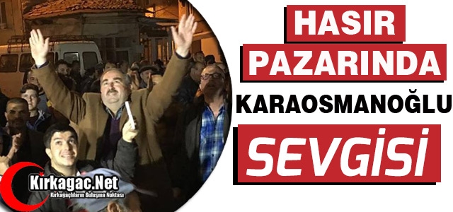 HASIR PAZARINDA KARAOSMANOĞLU SEVGİSİ