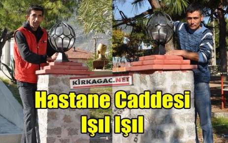 HASTANE CADDESİ IŞIL IŞIL