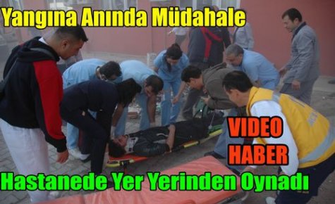 HASTANEDE YER YERİNDEN OYNADI(VİDEO)