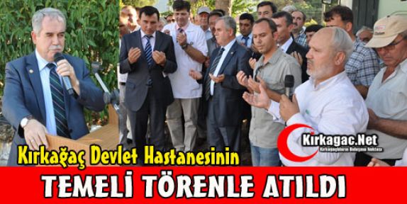 HASTANENİN TEMELİ TÖRENLE ATILDI