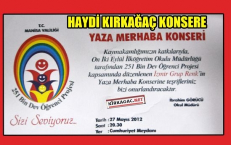 HAYDİ KIRKAĞAÇ KONSER ŞÖLENİNE