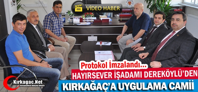 HAYIRSEVER DEREKÖYLÜ’DEN KIRKAĞAÇ’A UYGULAMA CAMİİ(VİDEO)