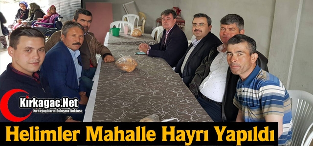 HELİMLER MAHALLE HAYRI YAPILDI