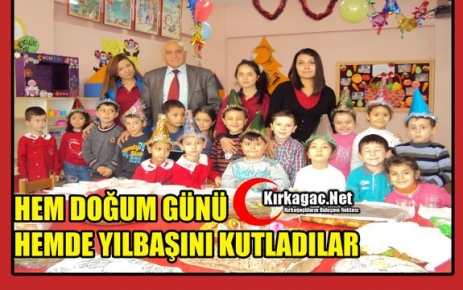 HEM DOĞUM GÜNÜ HEMDE YILBAŞINI KUTLADILAR