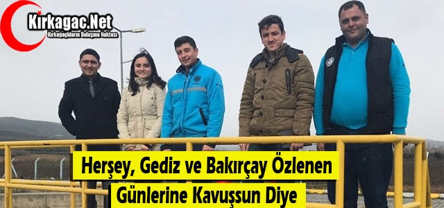 HERŞEY GEDİZ ve BAKIRÇAY ESKİ GÜNLERİNE DÖNSÜN DİYE