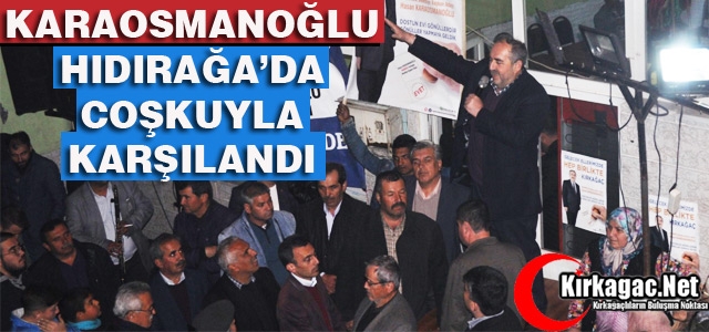 HIDIRAĞA’DA KARAOSMANOĞLU COŞKUSU