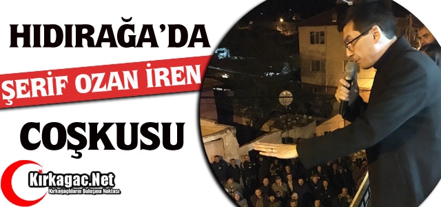 HIDIRAĞA'DA “Ş.OZAN İREN“ COŞKUSU