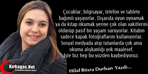 HİLAL BÜŞRA DURHAN “ZAMANE ÇOCUKLUĞU“