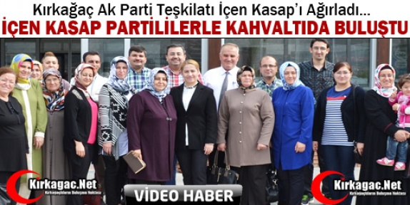 İÇEN KASAP PARTİLİLERLE KAHVALTIDA BULUŞTU(VİDEO)