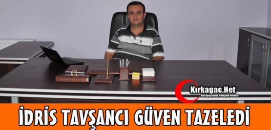 İDRİS TAVŞANCI GÜVEN TAZELEDİ