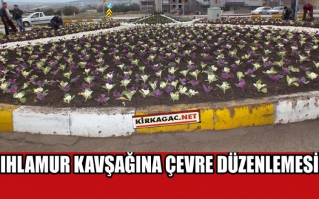 IHLAMUR EVLERİ KAVŞAĞINA ÇEVRE DÜZENLEMESİ